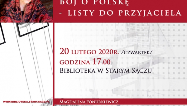 „BÓJ O POLSKĘ - LISTY DO PRZYJACIELA” - PROMOCJA KSIĄŻKI MAGDALENY PONURKIEWICZ