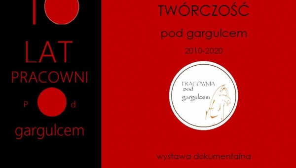 JUBILEUSZ 10-LECIA PRACOWNI POD GARGULCEM  #zostanwdomu