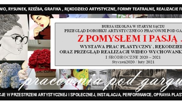 Wystawa prac plastyczny , rękodzieła i realizacji video wychowanków bursy I śródrocze 2020 – 2021