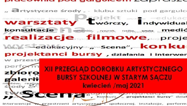 XII PRZEGLĄD DOROBKU ARTYSTYCZNEGO BURSY SZKOLNEJ W STARYM SĄCZU. Część I