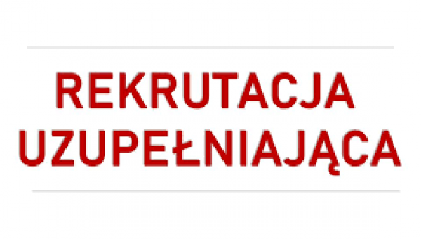 REKRUTACJA UZUPEŁNIAJĄCA