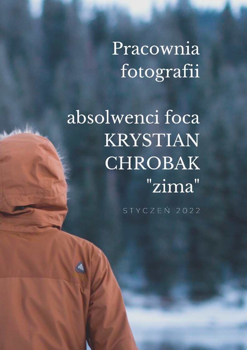 Absolwenci foca. Wystawa KRYSTIANA CHROBAK "ZIMA"