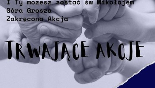 Nasze aktualne akcje.