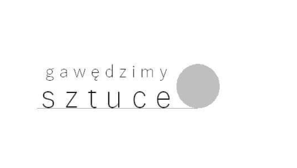 Gawedzimy o sztuce