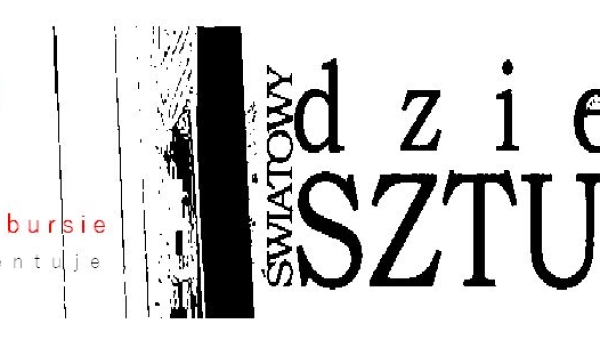 Światowy Dzień Sztuki / XIV Przegląd Twórczości Artystycznej pracowni w bursie