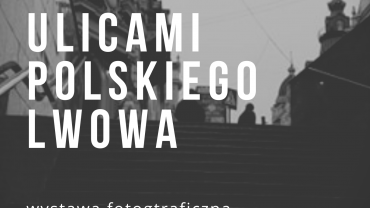 Ulicami Polskiego Lwowa